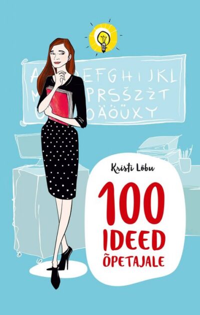 Praktiline käsiraamat “100 ideed õpetajale”